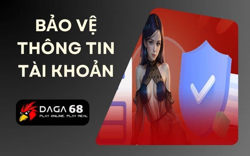 Chơi có trách nhiệm thì cần bảo vệ thông tin tài khoản của mình Chơi có trách nhiệm thì cần bảo vệ thông tin tài khoản của mình