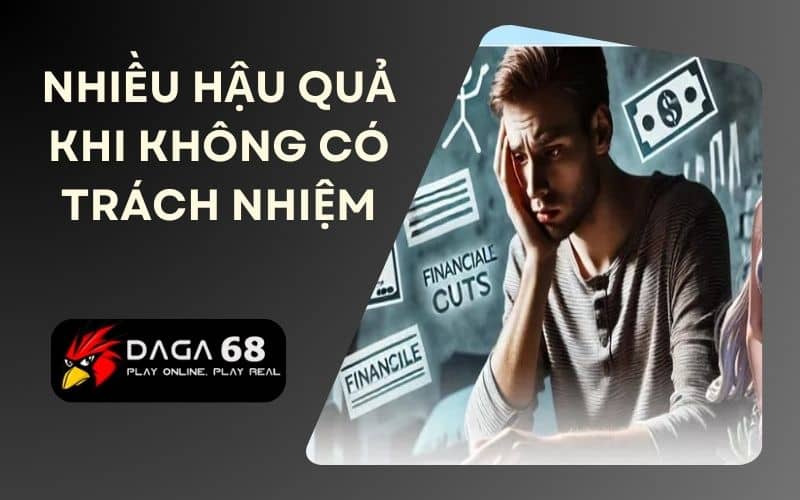 Người chơi sẽ đối mặt với nhiều hậu quả khi chơi không có trách nhiệm Người chơi sẽ đối mặt với nhiều hậu quả khi chơi không có trách nhiệm