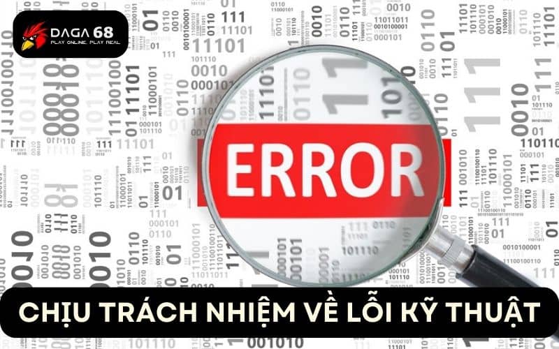 Nhà cái sẽ chịu trách nhiệm về các lỗi kỹ thuật
