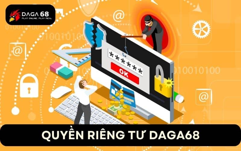 Quyền riêng tư Daga68 là cam kết bảo vệ sự riêng tư của người chơi Quyền riêng tư Daga68 là cam kết bảo vệ sự riêng tư của người chơi
