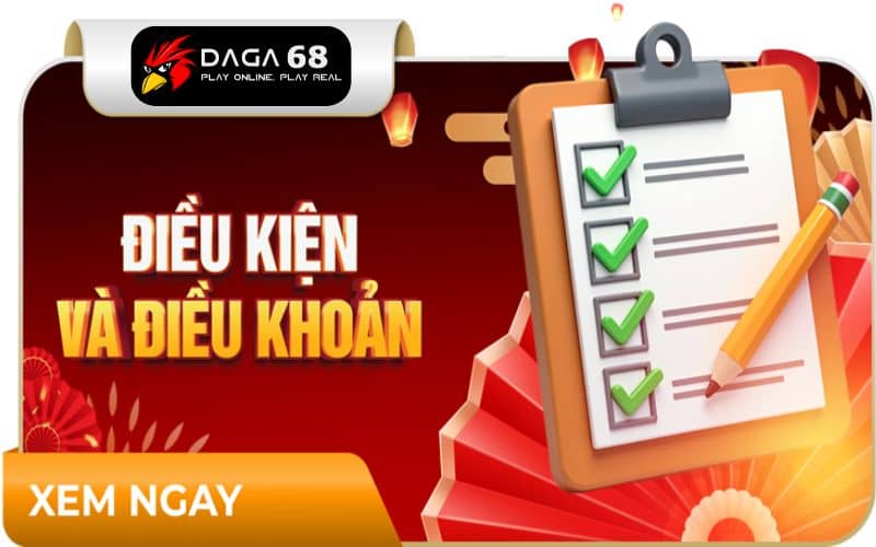 Điều kiện khi nhận khuyến mãi DAGA68 Điều kiện khi nhận khuyến mãi DAGA68